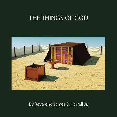 The Things of God(English, Paperback, Harrell Reverend James E Jr)