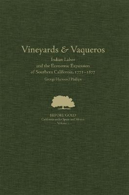 Vineyards and Vaqueros(English, Hardcover, Phillips George Harwood)