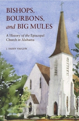 Bishops, Bourbons, and Big Mules(English, Hardcover, Vaughn J. Barry)