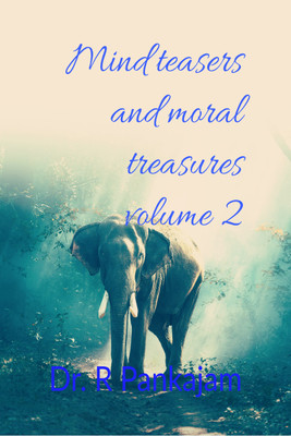 Mind teasers and moral treasures volume 2  - Brain Gym through idioms where curiosity turns into clarity and language sparks life lessons(Hardcover, Dr. R. Pankajam)