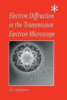 Electron Diffraction in the Transmission Electron Microscope(English, Electronic book text, Champness P.E.)