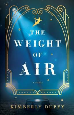 The Weight of Air(English, Paperback, Duffy Kimberly)