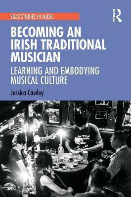 Becoming an Irish Traditional Musician(English, Paperback, Cawley Jessica)