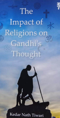 The Impact of Religions on Gandhi's Thought(Paperback, Kedar Nath Tiwari)