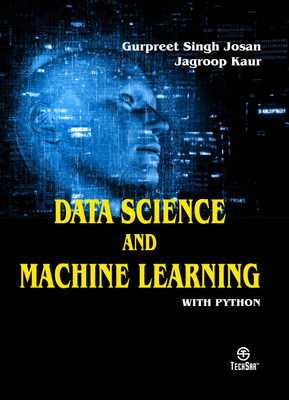 Data Science and Machine Learning with Python(English, Paperback, Josan Gurpreet Singh)