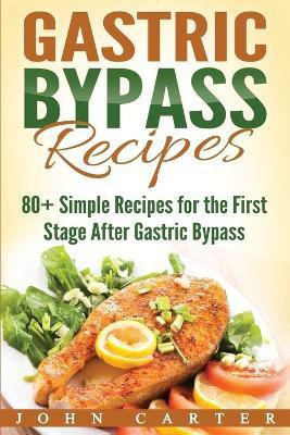 Gastric Bypass Recipes(English, Paperback, Carter John)