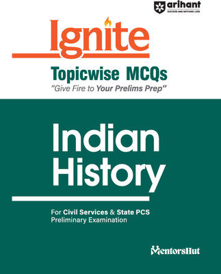 Arihant Ignite Series for UPSC Prelims- Topicwise MCQs for Indian History | For Civil Services & State PCS Prelims| For Exam 2025(English, Paperback, unknown)
