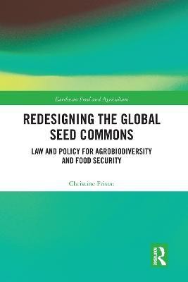 Redesigning the Global Seed Commons(English, Paperback, Frison Christine)