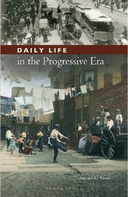 Daily Life in the Progressive Era(English, Paperback, Piott Steven L.)