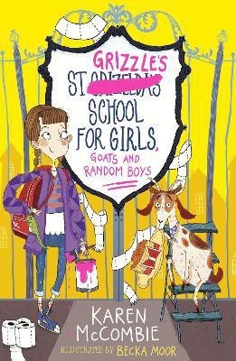 St Grizzle's School for Girls, Goats and Random Boys(English, Paperback, McCombie Karen)