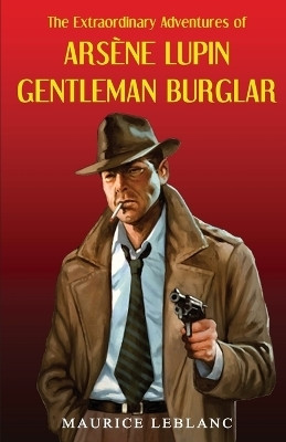 Ars]ne Lupin Gentleman Burglar(English, Paperback, LeBlanc Maurice)