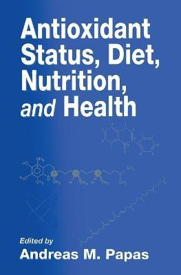 Antioxidant Status, Diet, Nutrition, and Health(English, Hardcover, unknown)