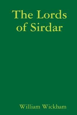 The Lords of Sirdar(English, Paperback, Wickham William)