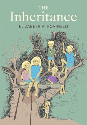 The Inheritance(English, Paperback, Povinelli Elizabeth A.)