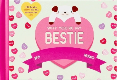 Why You're My Bestie(English, Hardcover, Editors of Thunder Bay Press)