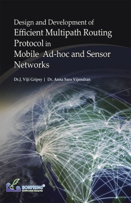 Design and Development of Efficient Multipath Routing Protocol in Mobile Ad-hoc and Sensor Networks(English, Paperback, Gripsy Dr J Viji Dr)