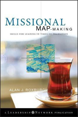 Missional Map-Making(English, Hardcover, Roxburgh Alan)