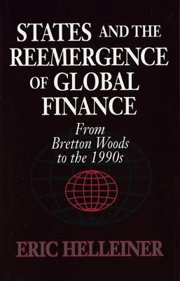 States and the Reemergence of Global Finance(English, Electronic book text, Helleiner Eric)