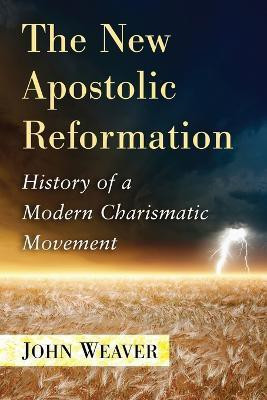 The New Apostolic Reformation(English, Paperback, Weaver John)