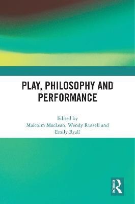 Play, Philosophy and Performance(English, Paperback, unknown)