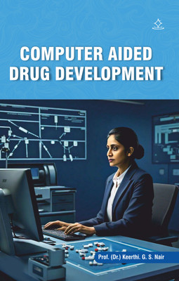TEXTBOOK OF COMPUTER AIDED DRUG DEVELOPMENT - COMPUTER AIDED DRUG DEVELOPMENT(Paperback, Prof. (Dr.) Keerthi. G. S. Nair)