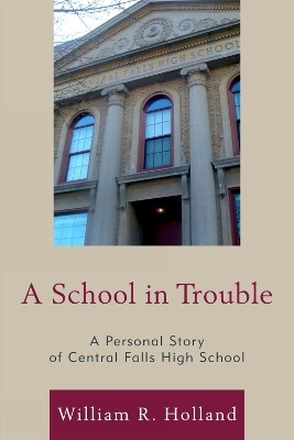 A School in Trouble(English, Hardcover, Holland William R.)