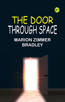 The Door Through Space(Paperback, Marion Zimmer Bradley)