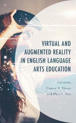 Virtual and Augmented Reality in English Language Arts Education(English, Paperback, unknown)