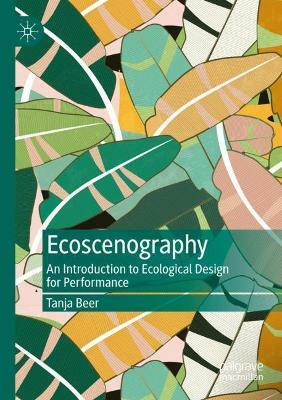 Ecoscenography(English, Paperback, Beer Tanja)