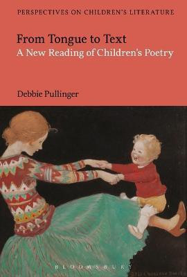 From Tongue to Text: A New Reading of Children's Poetry(English, Electronic book text, Pullinger Debbie)