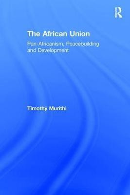 The African Union(English, Paperback, Murithi Timothy)
