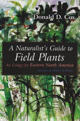 A Naturalist's Guide to Field Plants(English, Paperback, Cox Donald D.)