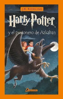 Harry Potter y el prisionero de Azkaban / Harry Potter and the Prisoner of Azkaban(Spanish, Hardcover, Rowling J.K.)
