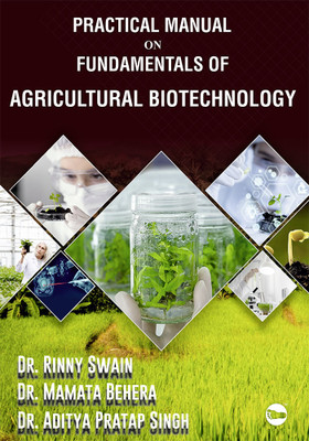 Practical Manual on Fundamentals of Agricultural Biotechnology(Paperback, Dr. Mamata Behera
Dr. Rinny Swain
Dr. Aditya Pratap Singh)
