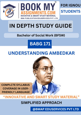 IGNOU BABG 171 Understanding Ambedkar Complete Study Guide for Bachelor of Social Work (BFSW) | IDG Format | 300–350 Pages | 80GSM White Paper | Model Questions Included(Paperback, BMA Publication)