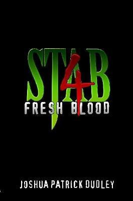 Stab 4: Fresh Blood(English, Paperback, Dudley Joshua Patrick)