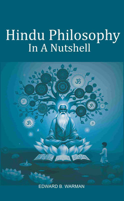 Hindu Philosophy In A Nutshell(Paperback, Edward B. Warman)
