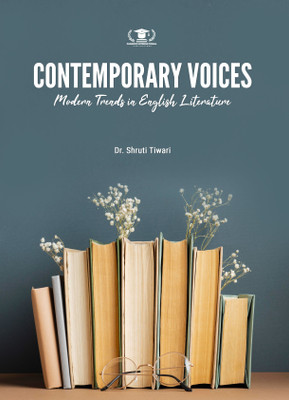 CONTEMPORARY VOICES: MODERN TRENDS IN ENGLISH LITERATURE(Paperback, Dr. Shruti Tiwari)