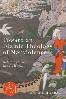 Toward an Islamic Theology of Nonviolence(English, Paperback, Mokrani Adnane)