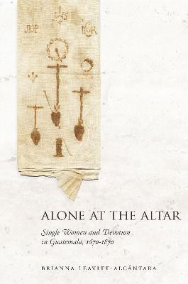 Alone at the Altar(English, Electronic book text, Leavitt-Alcantara Brianna)