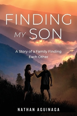 Finding My Son(English, Paperback, Aguinaga Nathan)