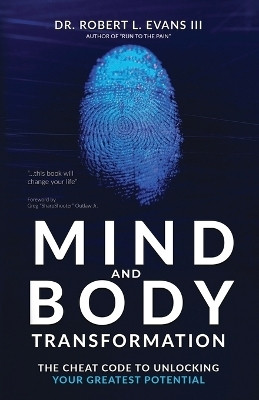 Mind and Body Transformation(English, Paperback, Evans Robert L Dr III)