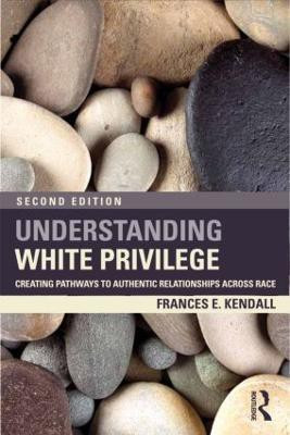 Understanding White Privilege(English, Paperback, Kendall Frances)
