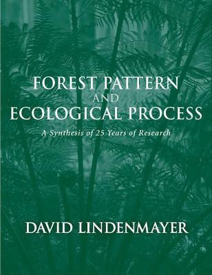 Forest Pattern and Ecological Process(English, Paperback, Lindenmayer David)