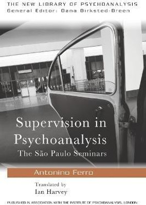 Supervision in Psychoanalysis(English, Paperback, Ferro Antonino)