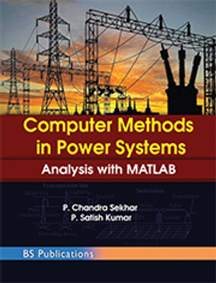Computer Methods in Power Systems Analysis with MATLAB(Paperback, P. Chandra Sekhar)