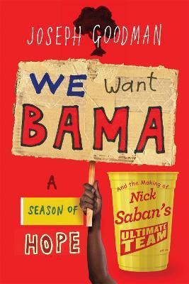 We Want Bama(English, Paperback, Goodman Joseph)