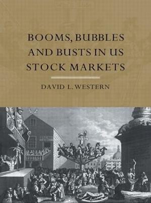 Booms, Bubbles and Busts in US Stock Markets(English, Hardcover, Western David L.)