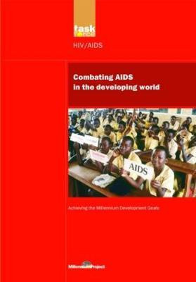 UN Millennium Development Library: Combating AIDS in the Developing World(English, Paperback, Millennium Project UN)