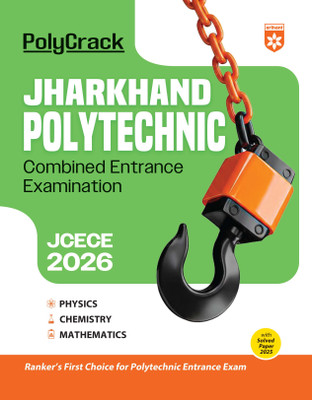 Arihant Jharkhand Polytechnic Entrance Exam Guide 2026 | JCECE Complete Study Material for Maths, Physics and Chemistry | With Latest Solved Papers 2025 | PolyCrack Series | English Medium(Paperback, Dr. Ajay Kumar , Nirmal Pandey, Sanjeev Dixit)